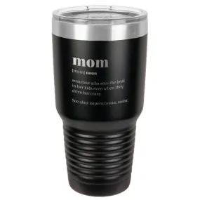 Mom Definition Stainless Steel Tumbler