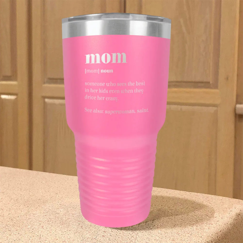 Mom Definition Stainless Steel Tumbler