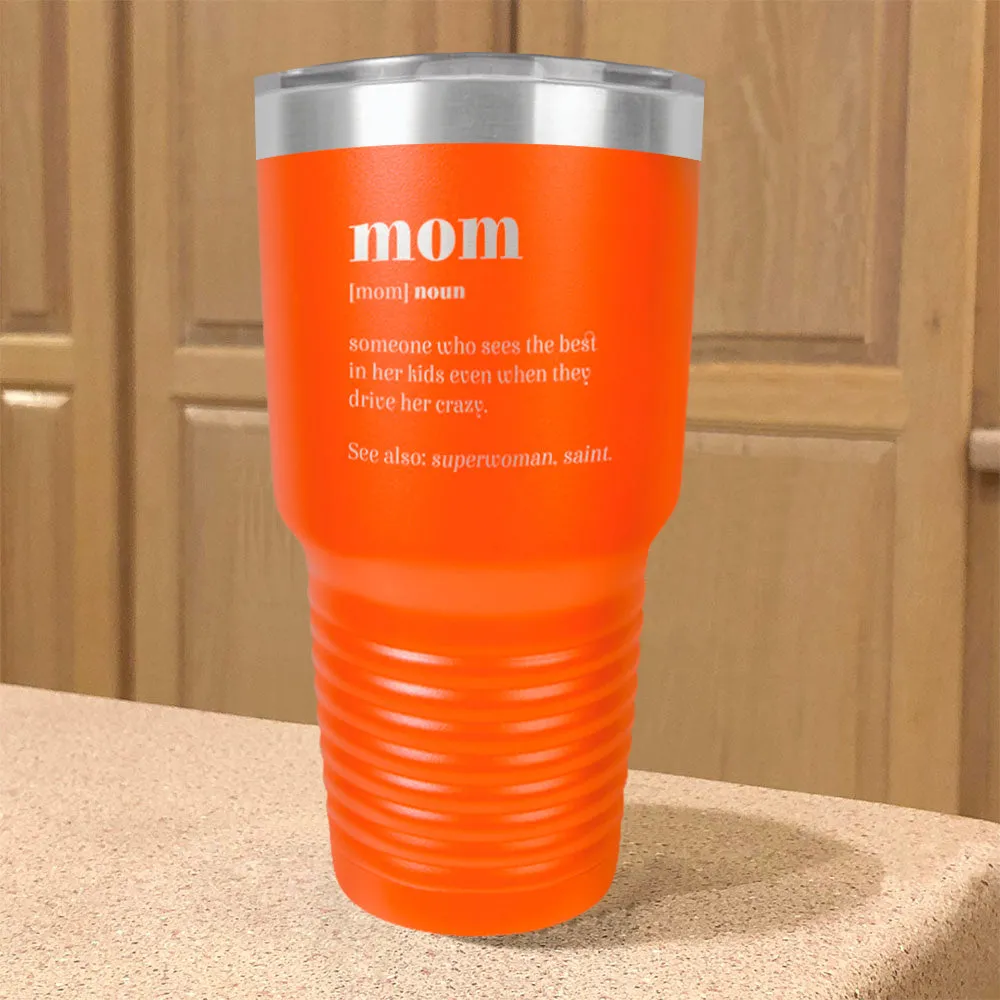 Mom Definition Stainless Steel Tumbler