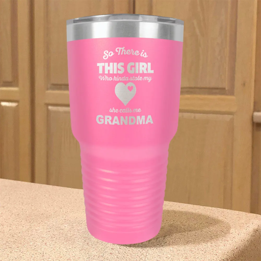 Personalized Stainless Steel Tumbler So There is This Girl  Grandma