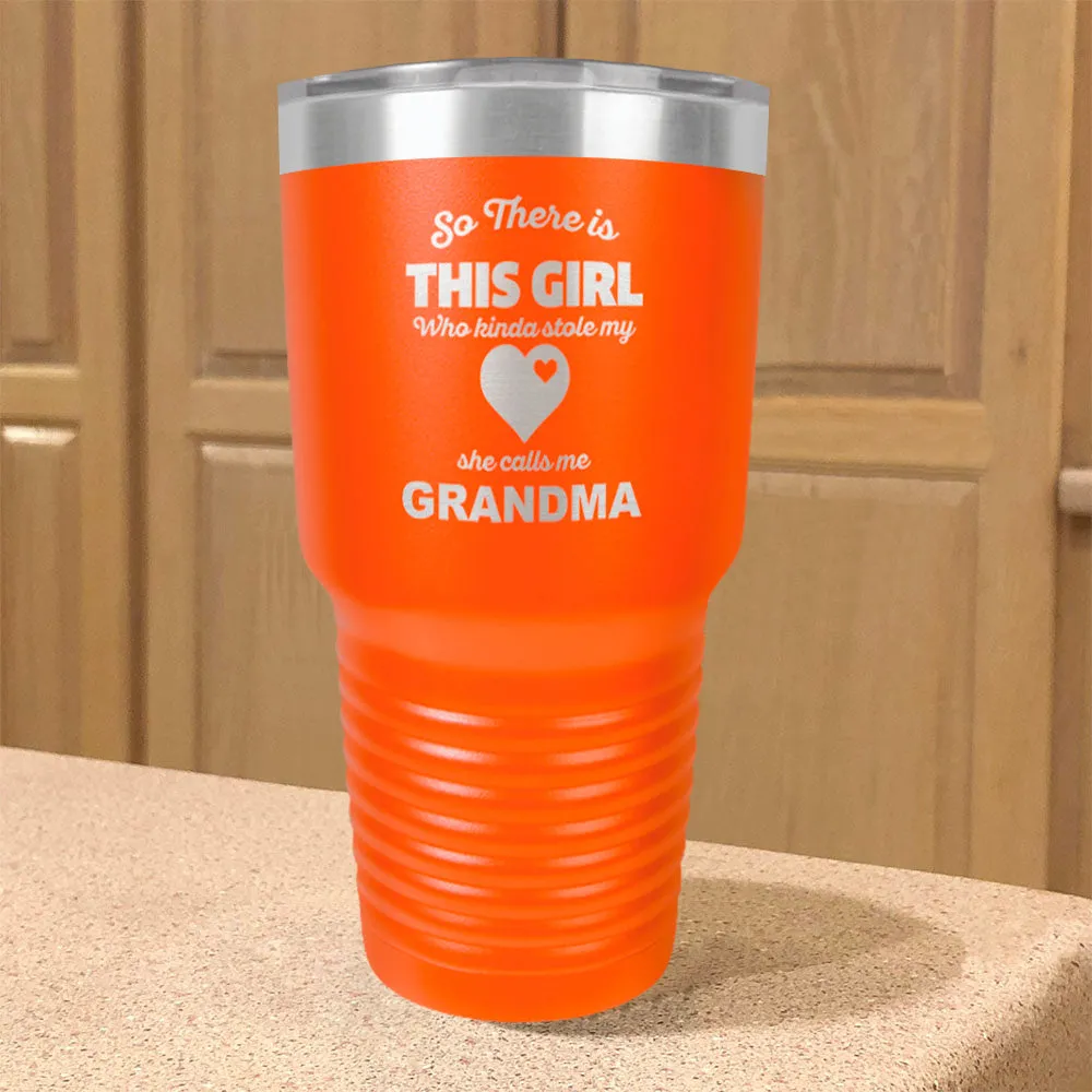 Personalized Stainless Steel Tumbler So There is This Girl  Grandma